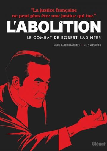 visuel L'Abolition : le combat de Robert Badinter